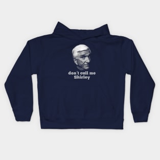 I Am Serious And Don't Call Me Shirley Kids Hoodie